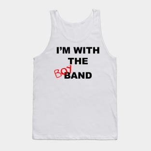 I'm with the boyband - white Tank Top